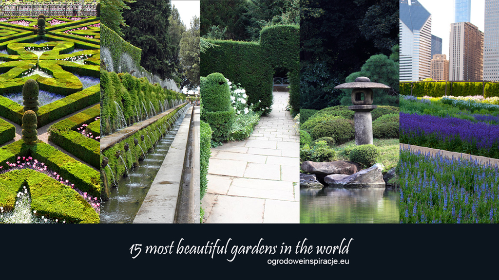 Piękne ogrody – 15 najpiękniejszych ogrodów świata