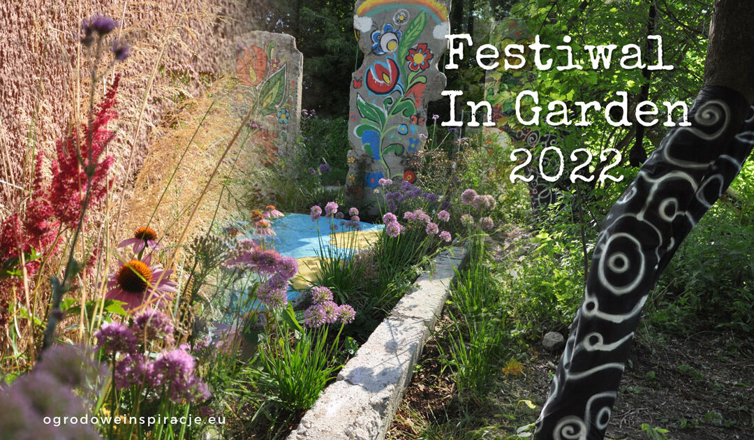 Relacja z festiwalu In Garden 2022